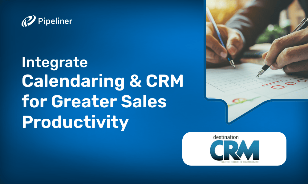 Integrate Calendaring and CRM for Greater Sales Productivity