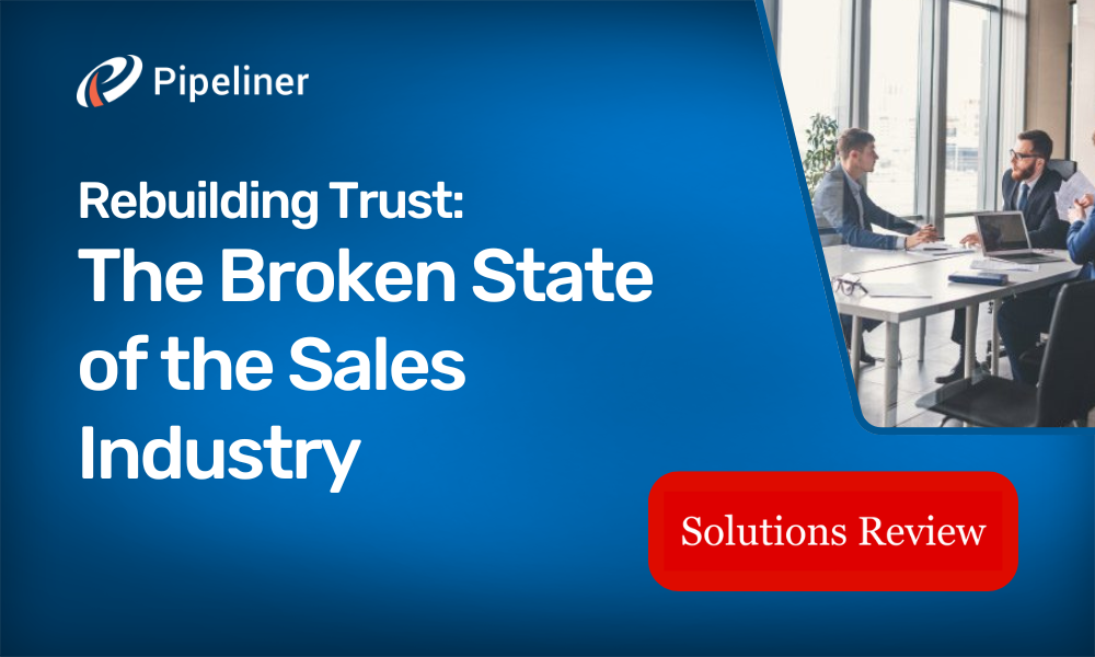 Rebuilding Trust The Broken State of the Sales Industry