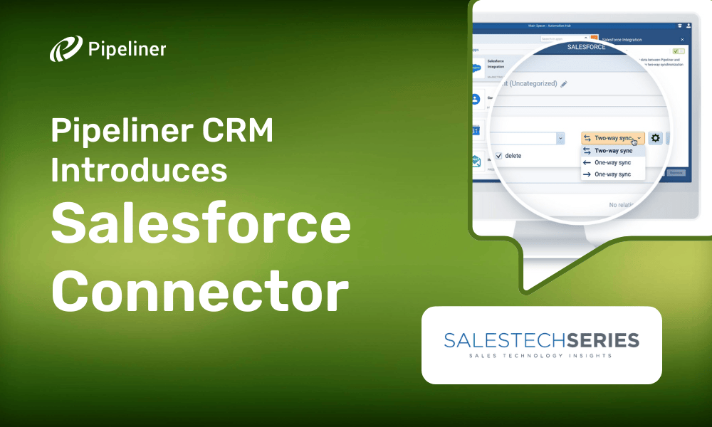 Salestechseries › Pipeliner CRM Introduces Salesforce Connector