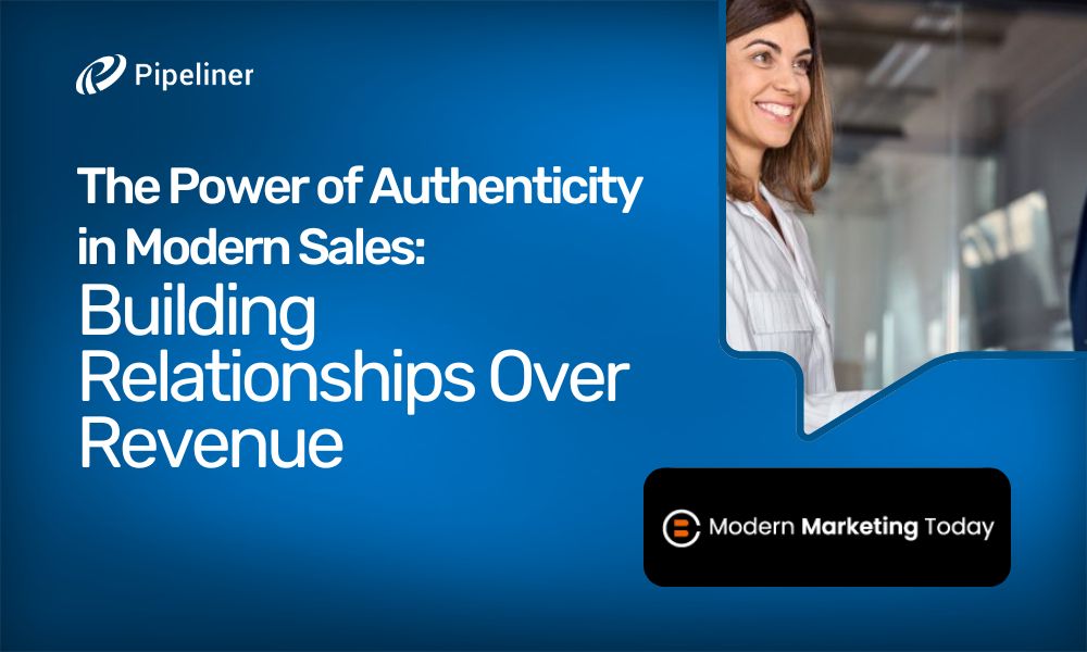 The Power of Authenticity in Modern Sales: Building Relationships Over Revenue