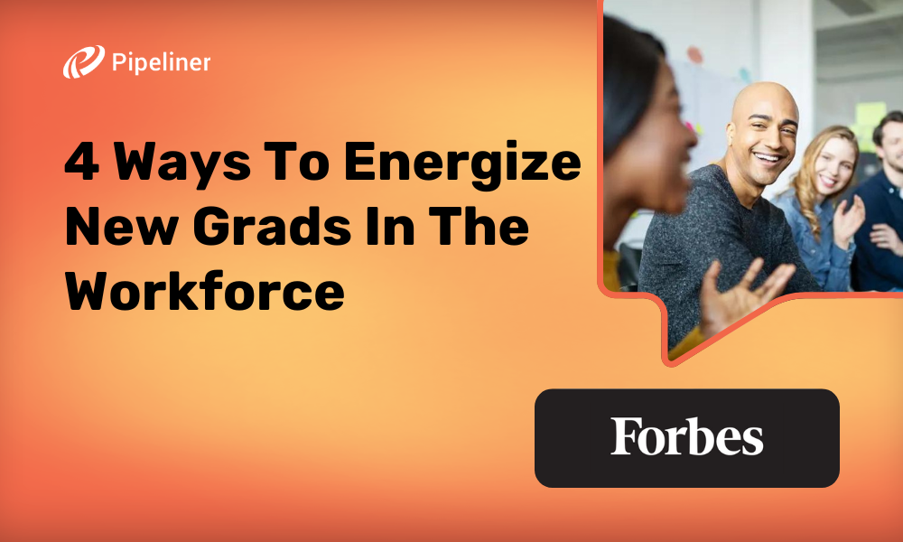 4 Ways To Energize New Grads In The Workforce