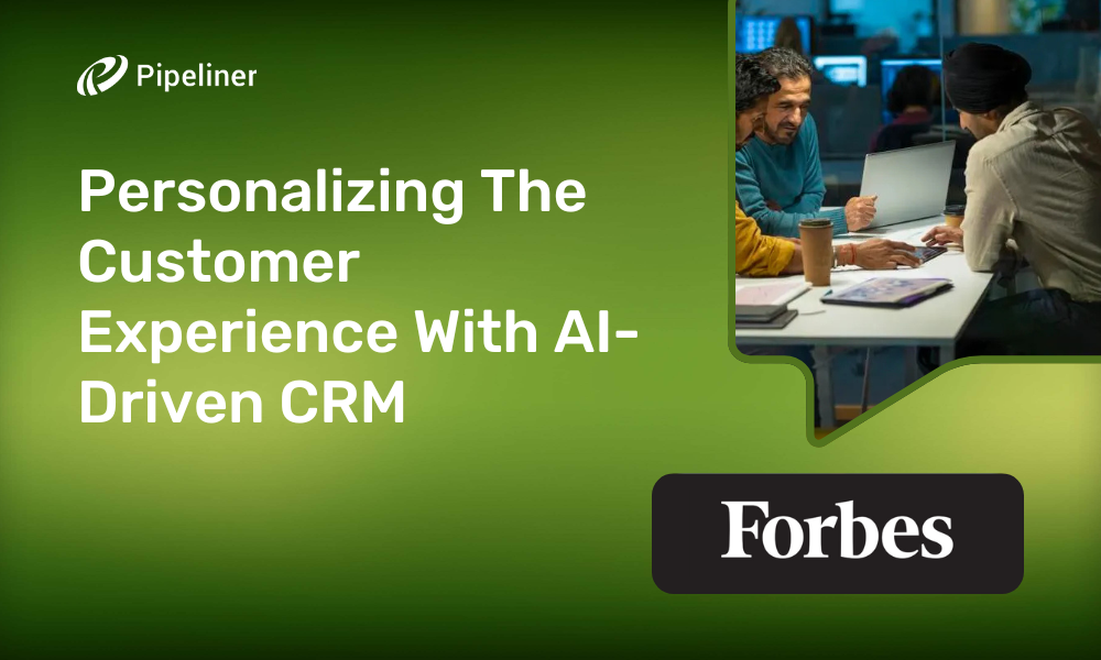 Personalizing The Customer Experience With AI-Driven CRM