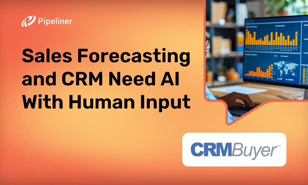 Sales Forecasting and CRM Need AI With Human Input